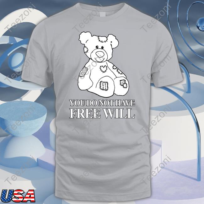 Henry Johnson You Do Not Have Free Will Shirt