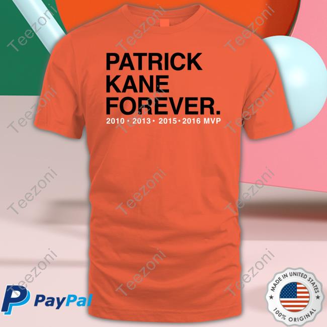 Patrick Kane Forever 2010 2013 2015 2016 MVP Tee Shirts Obvious Shirts Shop