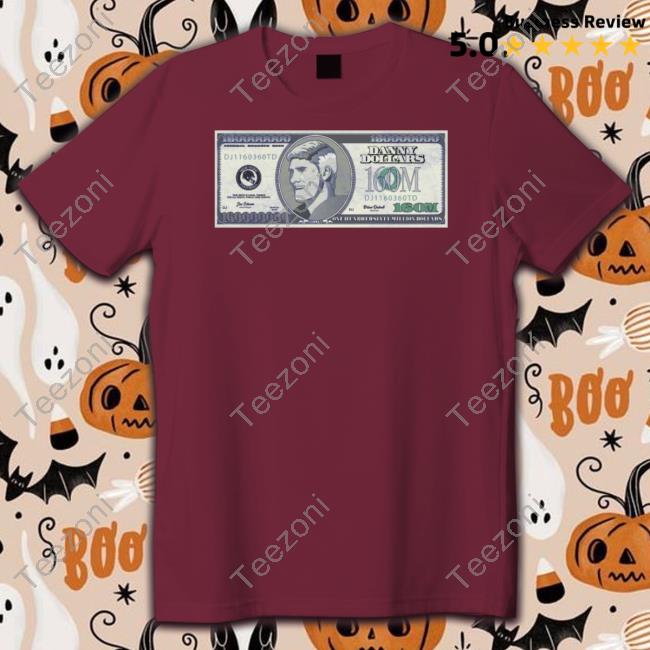 Barstoolsports Store Danny Dollars 160M Shirt