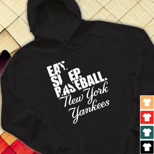 New York Yankees Eat Sleep Baseball Shirt