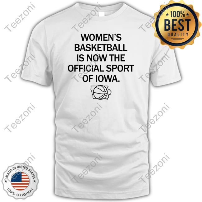 Raygun Women's Basketball Is Now The Official Sport Of Iowa shirt, hoodie, tank top, sweater and long sleeve t-shirt