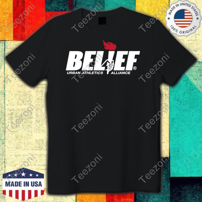 Belief Urban Athletics Alliance Shirt, Hoodie, Sweater, Tank Top And Long Sleeve Tee