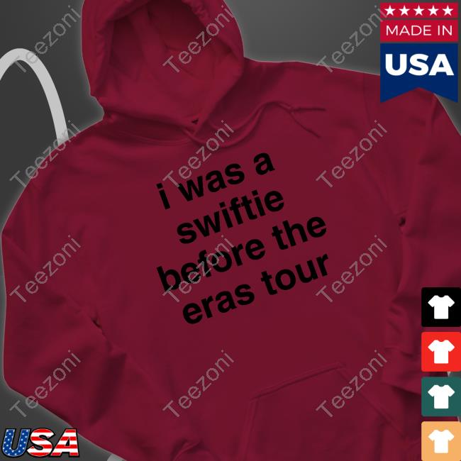 I Was A Swiftie Before The Eras Tour Reputationgirly Shirt