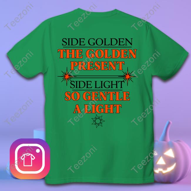 Side Golden The Golden Present Side Light So Gentle A Light Shirt Laraaji All Things Beautiful