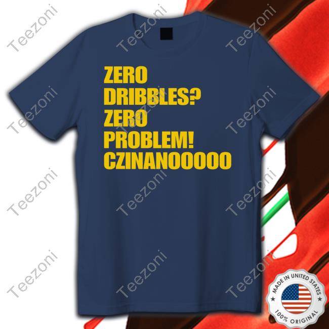 Zero Dribbles Zero Problem Czinanooooo Unisex Sweatshirt