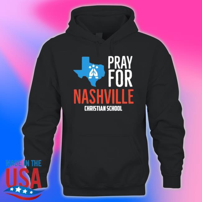 Pray For Nashville Christian School shirt