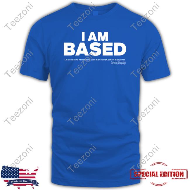 I Am Based T Shirts James Lindsay