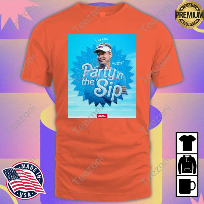 Lane Kiffin Party In The Sip T-Shirt