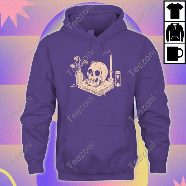 Official My Favorite Murder Still Life Sweatshirt